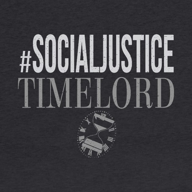 #SocialJustice Timelord - Hashtag for the Resistance by Ryphna